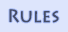 RULES
